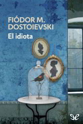 Libros gratis El idiota para descargar en pdf completo