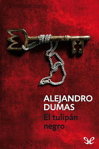 EL TULIPÁN NEGRO de Alejandro Dumas | Descargar PDF gratis completo