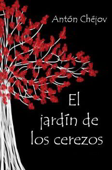 EL JARDÍN DE LOS CEREZOS de Antón Chéjov | Descargar PDF completo