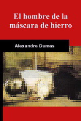 EL HOMBRE DE LA MÁSCARA DE HIERRO de Alejandro Dumas | Descargar PDF