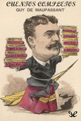 CUENTOS COMPLETOS de Guy de Maupassant | Descargar PDF