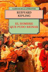 EL HOMBRE QUE PUDO REINAR de Kipling | Descargar PDF completo