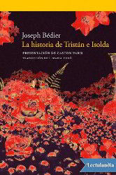 LA HISTORIA DE TRISTÁN E ISOLDA de Joseph Bédier | Descargar PDF completo