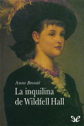 LA INQUILINA DE WILDFELL HALL de Anne Brontë | Descargar pdf completo